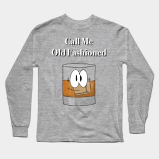 Call Me Old Fashioned Long Sleeve T-Shirt